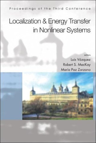 Localization And Energy Transfer In Nonlinear Systems Proceedings Of The Third Conference San Lorenzo De El Escorial Madrid Spain 17 21 June 2002 Luis Vazquez