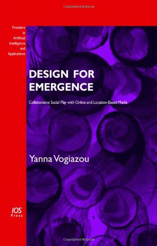 Design For Emergence Collaborative Social Play With Online And Locationbased Media Y Vogiazou