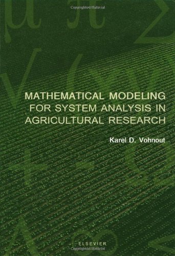 Mathematical Modeling For System Analysis In Agricultural Research 1st Edition K Vohnout