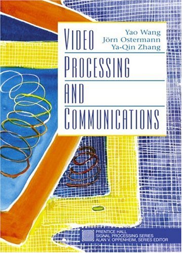 Video Processing And Communications Yao Wang Jrn Ostermann