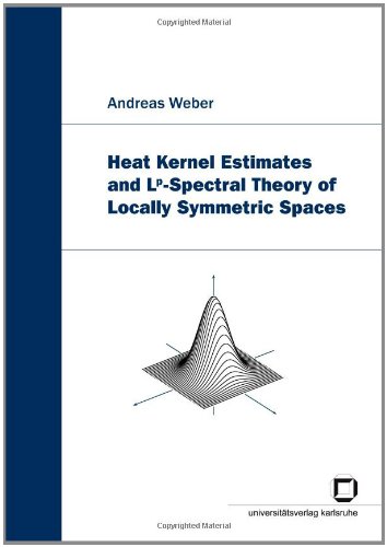 Heat Kernel Estimates And L Pspectral Theory Of Locally Symmetric Spaces Andreas Weber