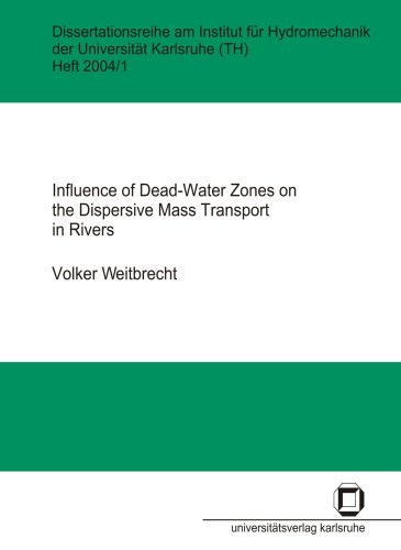 Influence Of Deadwaterzones On The Dispersive Mass Transport Of Rivers Volker Weitbrecht