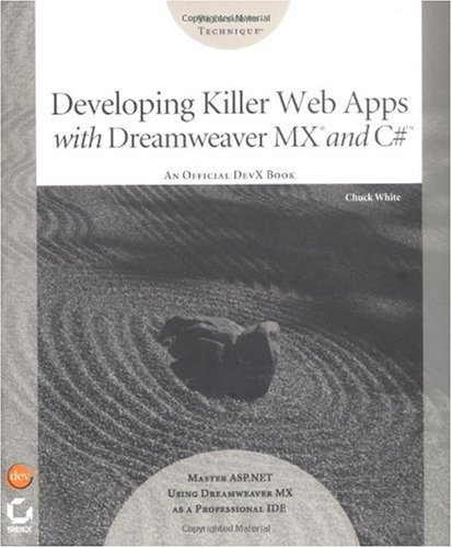 Developing Killer Web Apps With Dreamweaver Mx And C 1st Edition Chuck White