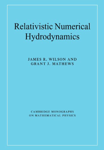 Relativistic Numerical Hydrodynamics 1st Edition James R Wilson