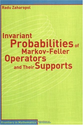 Invariant Probabilities Of Markovfeller Operators And Their Supports 1st Edition Radu Zaharopol
