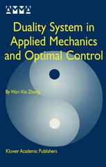 Duality System In Applied Mechanics And Optimal Control 1st Edition Wanxie Zhong Auth