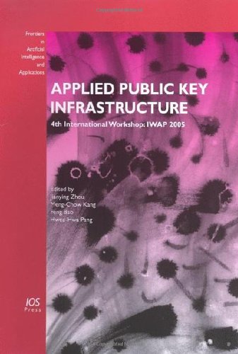 Applied Public Key Infrastructure 4th International Workshop Iwap 2005 Et Al