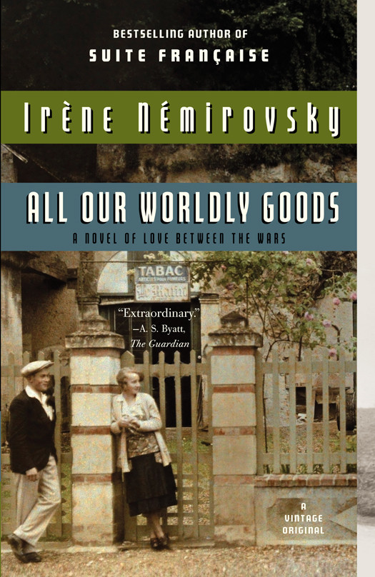 All Our Worldly Goods Irene Nemirovsky