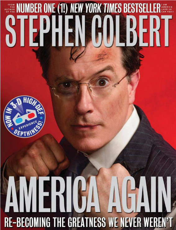 America Again Rebecoming The Greatness We Never Werent Colbert Stephen
