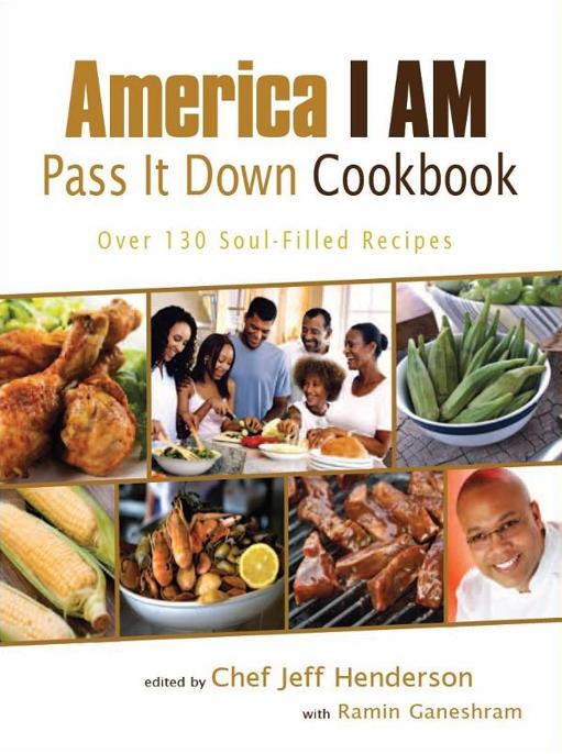 America I Am Pass It Down Cookbook Henderson Jeff