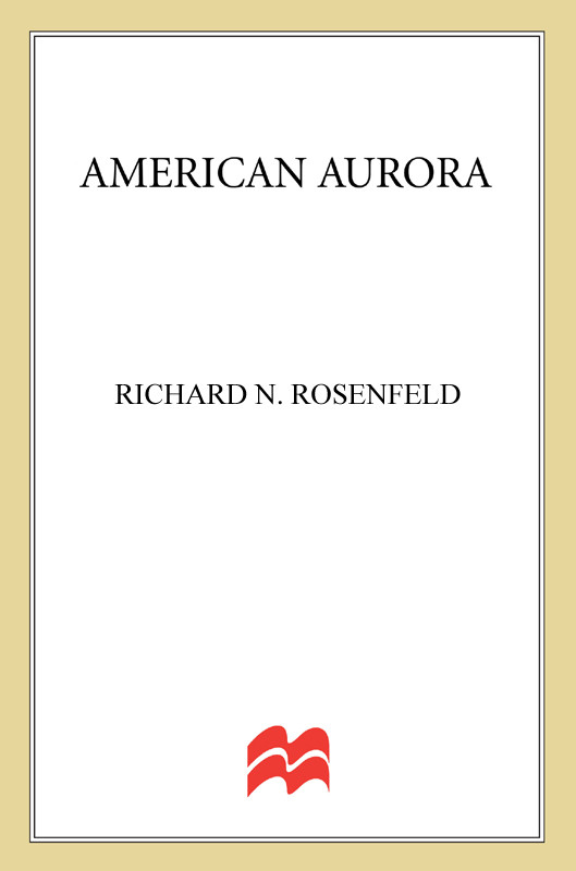 American Aurora The Suppressed History Of Our Nations Beginnings And The Heroic Newspaper That Tried To Report It Rosenfeld