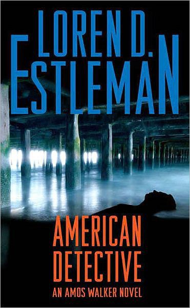 American Detective Loren D Estleman