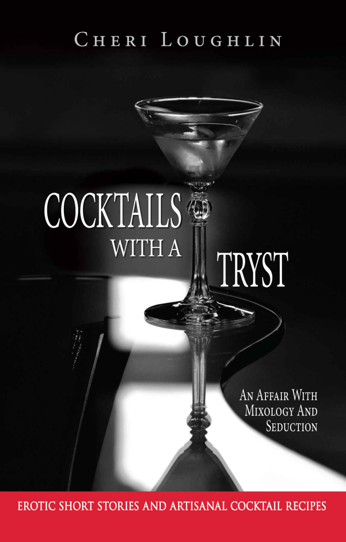 An Affair With Mixology And Seduction Loughlin Cheri