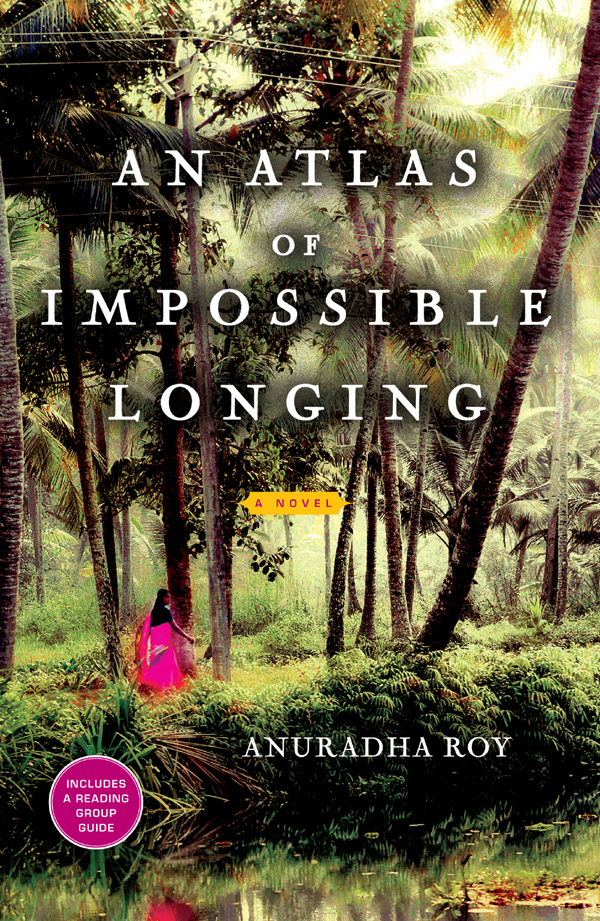 An Atlas Of Impossible Longing Anuradha Roy