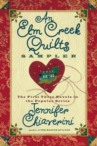 An Elm Creek Quilts Sampler 13 Chiaverini Jennifer