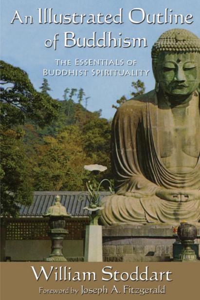 An Illustrated Outline Of Buddhism The Essentials Of Buddhist Spirituality Stoddart William Fitzgerald Joseph A