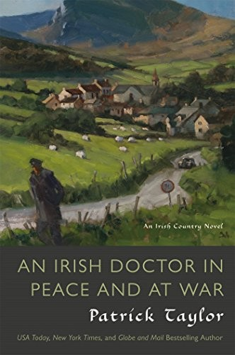 An Irish Doctor In Peace And At War Taylor Patrick