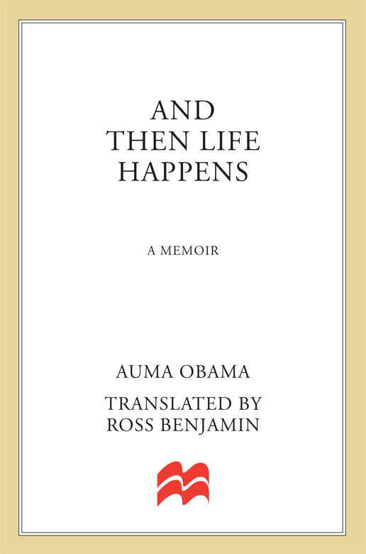 And Then Life Happens A Memoir Obama Auma
