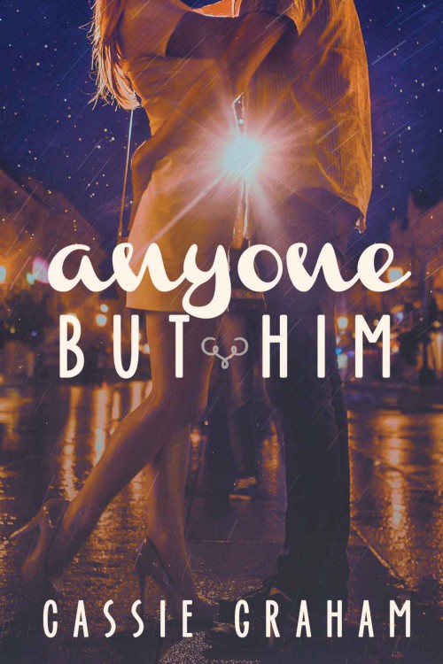 Anyone But Him Graham Cassie