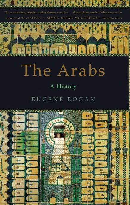 The Arabs A History 1st Ed 2009 E2012 1st Ed 2009 Ebook 2012 Eugene Rogan