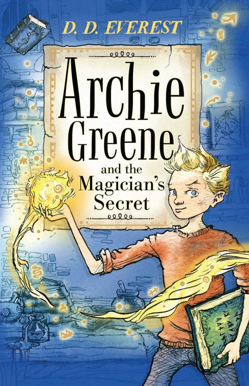Archie Greene And The Magicians Secret D D Everest