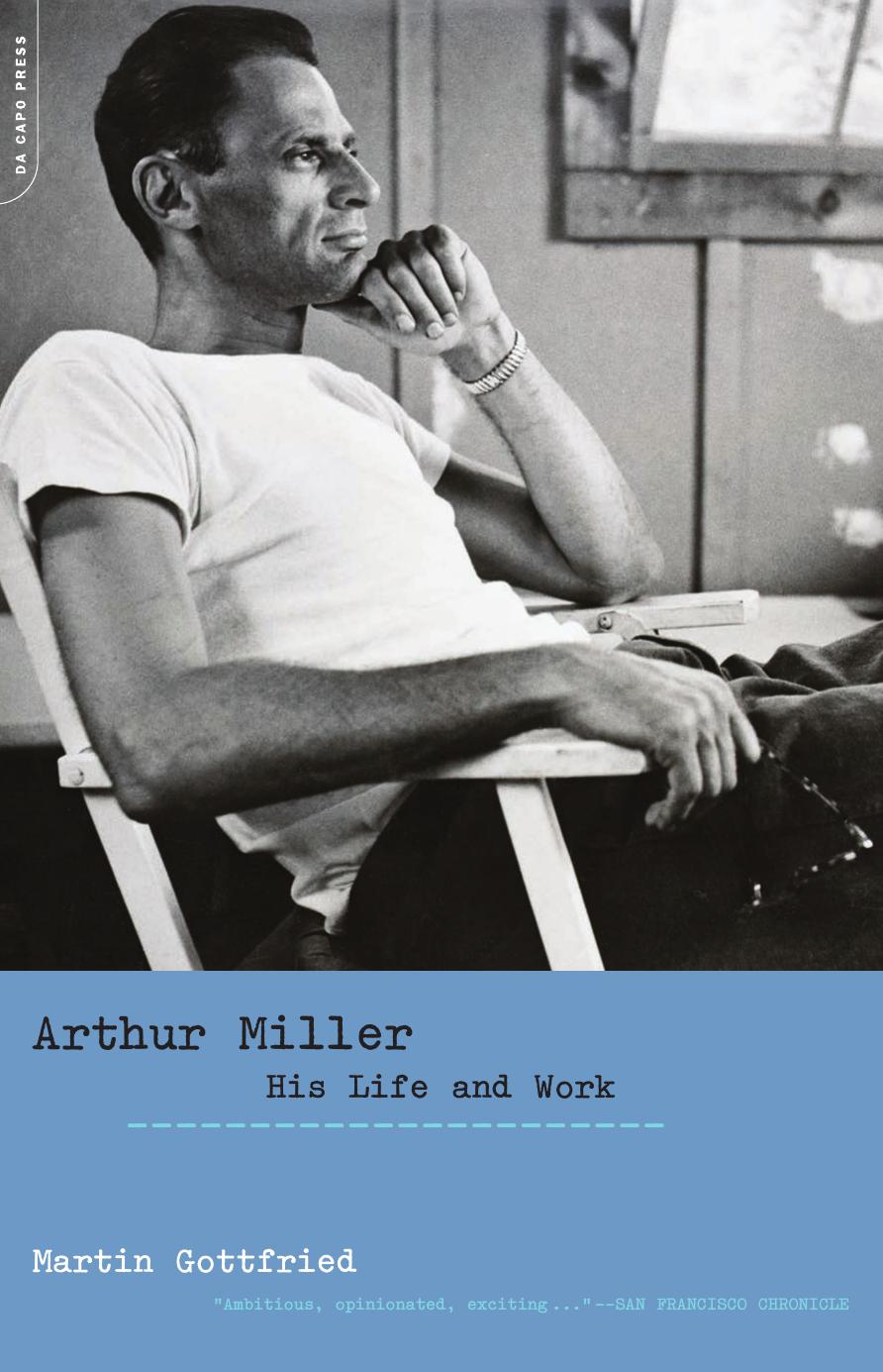 Arthur Miller His Life And Work Gottfried Martin