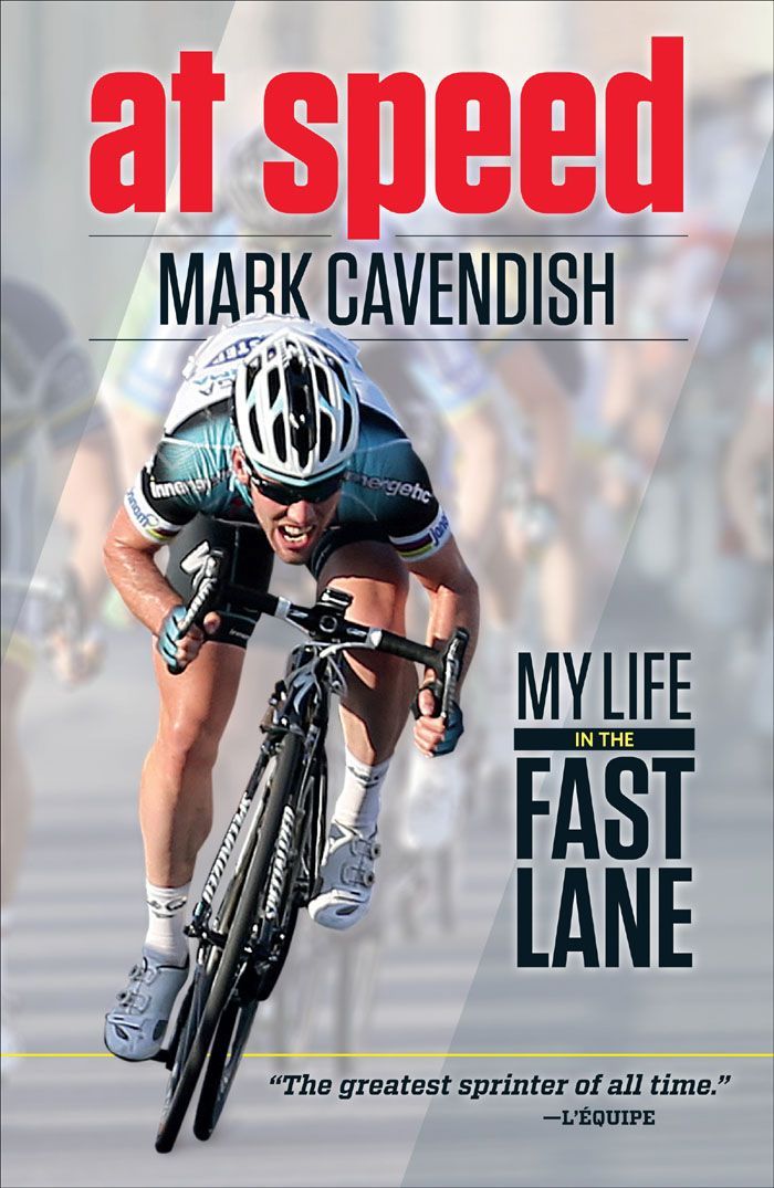 At Speed My Life In The Fast Lane Mark Cavendish