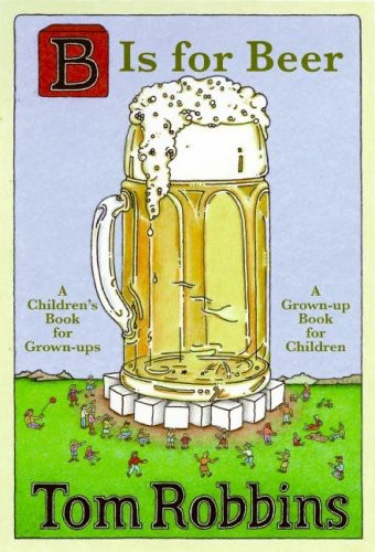 B Is For Beer Robbins Tom