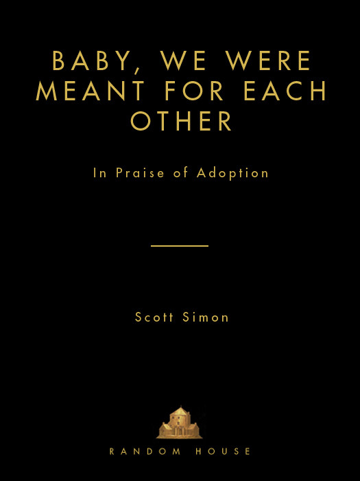 Baby We Were Meant For Each Other In Praise Of Adoption Simon Scott