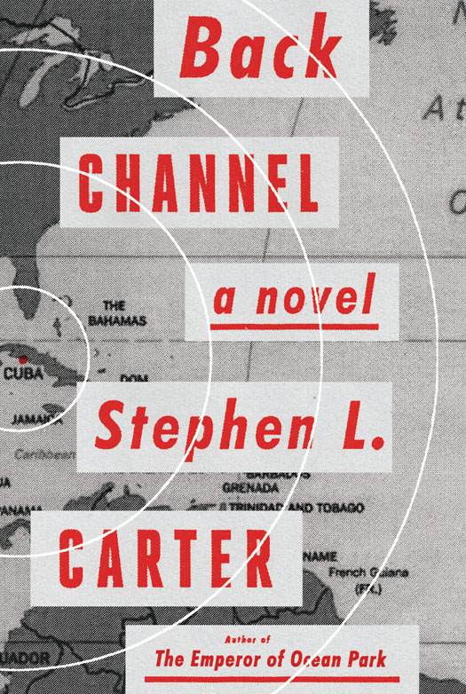 Back Channel A Novel Carter Stephen L