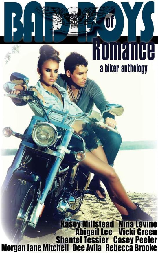 Bad Boys Of Romance A Biker Anthology Millstead Kasey Lee Abigail Tessier Shantel Green Vicki