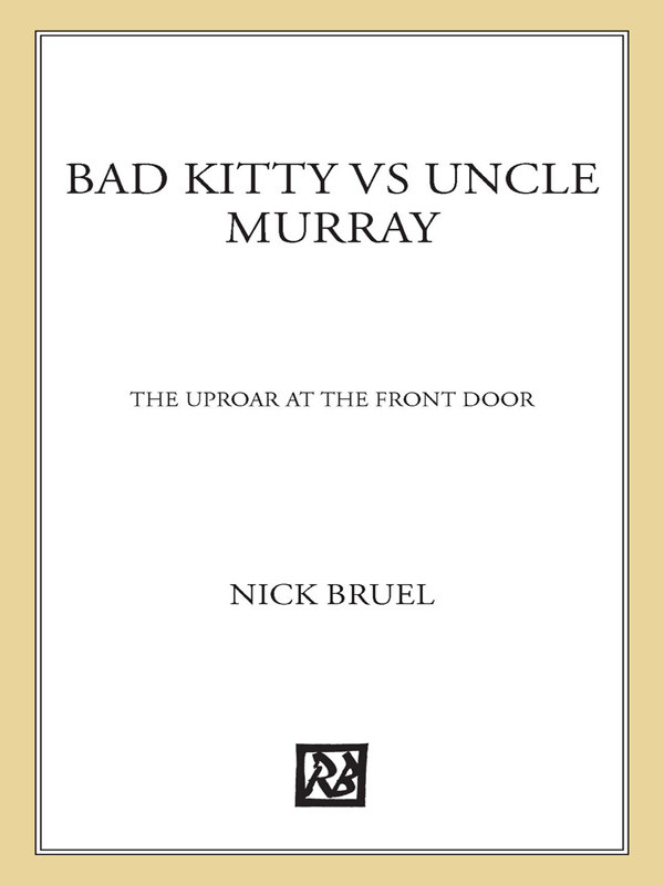 Bad Kitty Vs Uncle Murray The Uproar At The Front Door Bruel Nick