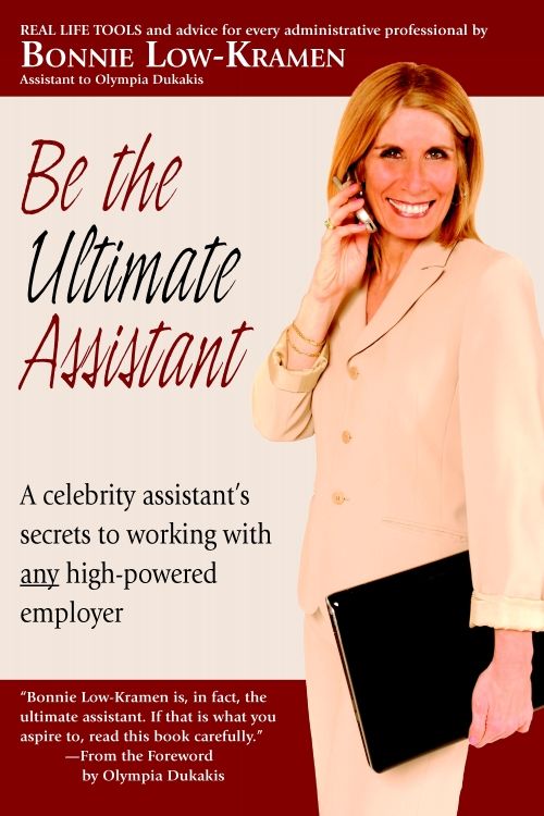 Be The Ultimate Assistant A Celebrity Assistants Secrets To Working With Any Highpowered Employer Lowkramen