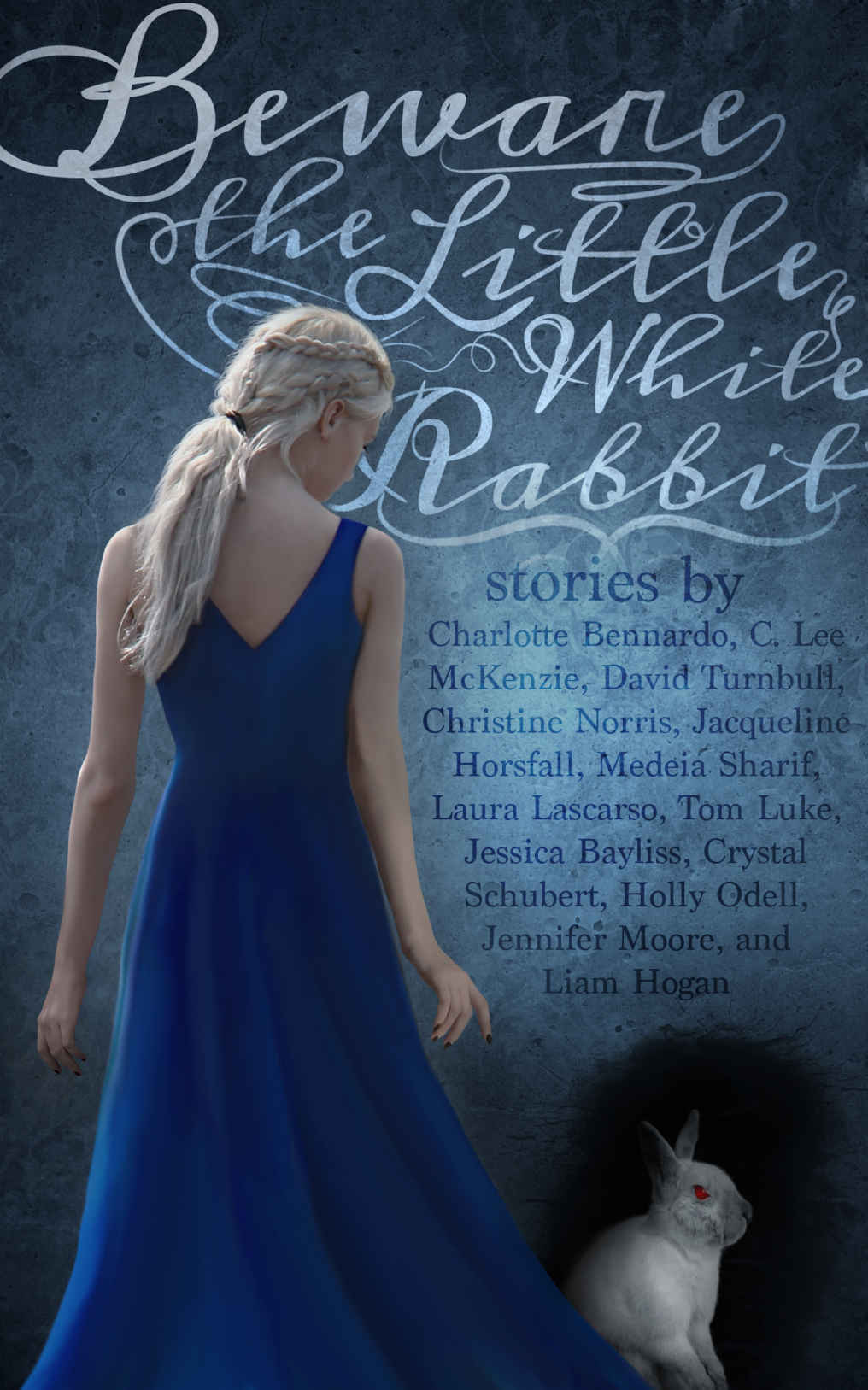Beware The Little White Rabbit Bennardo Charlotte Mckenzie Lee C Turnbull David Hogan Liam