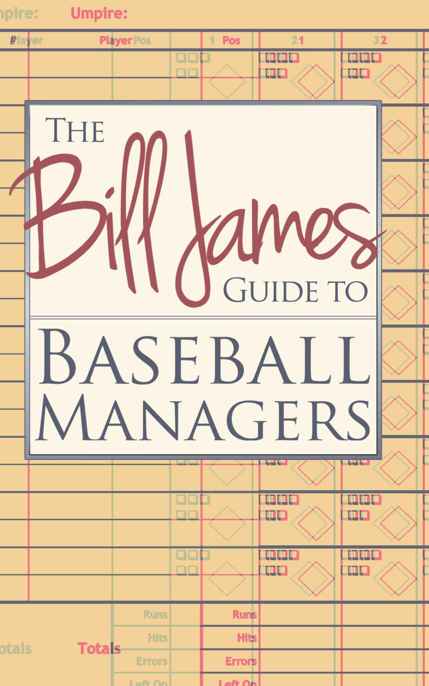 Bill James Guide To Baseball Managers The James Bill