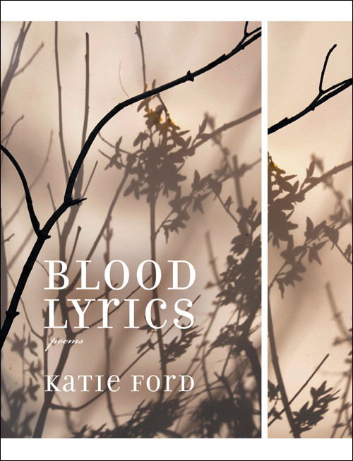 Blood Lyrics Poems Ford Katie