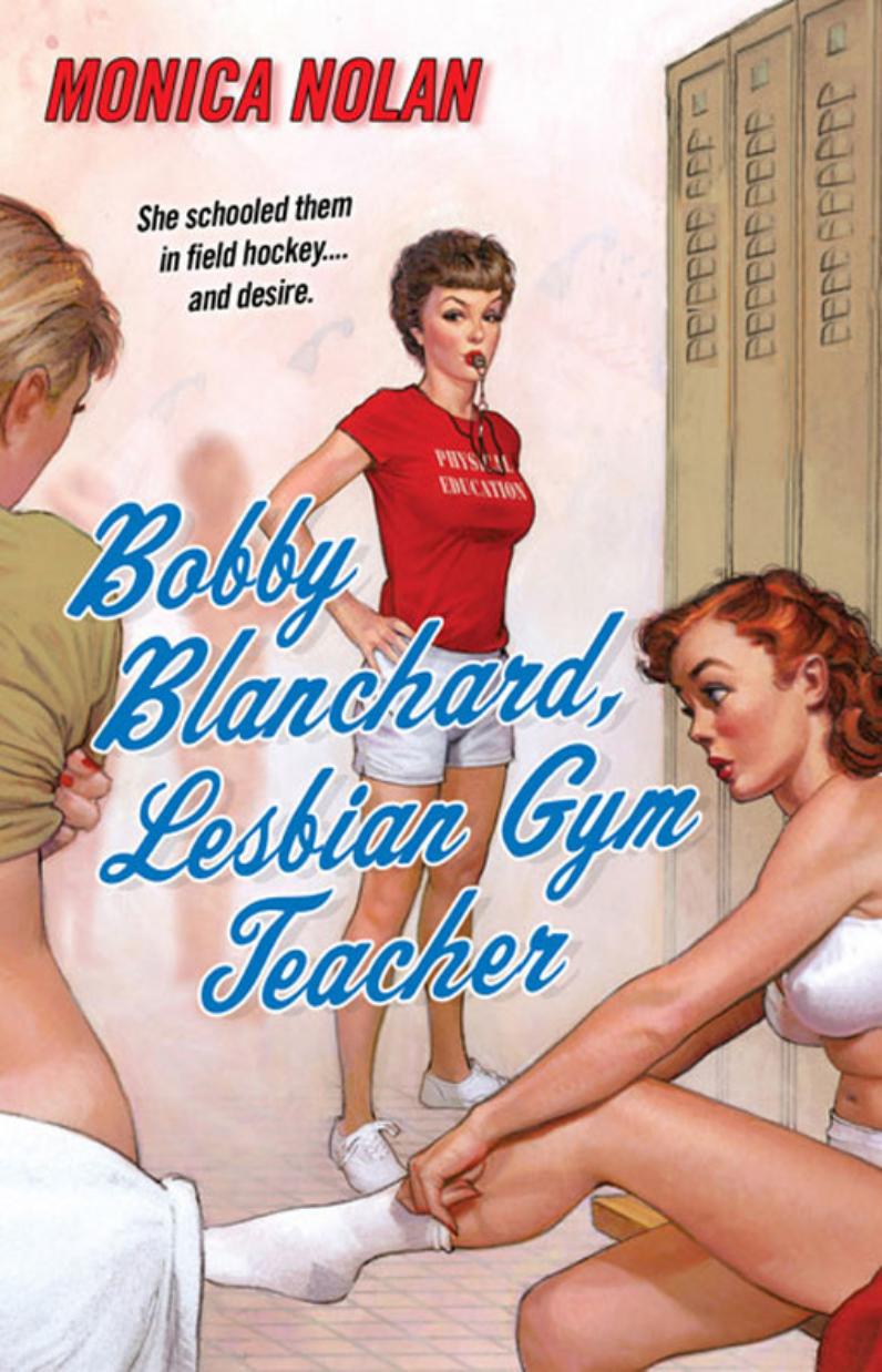 Bobby Blanchard Lesbian Gym Teacher Nolan Monica