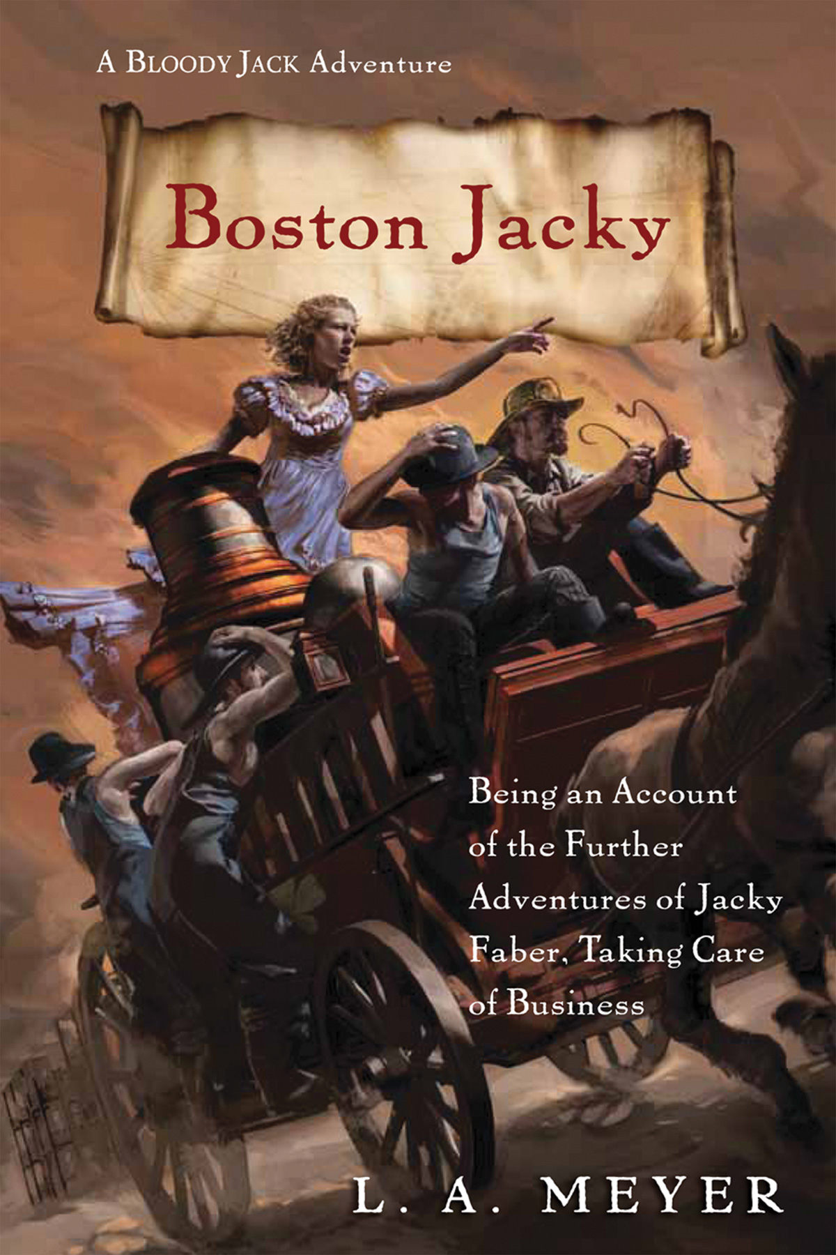 Boston Jacky Being An Account Of The Further Adventures Of Jacky Faber Taking Care Of Business Meyer