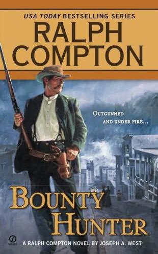 Bounty Hunter Ralph Compton Joseph A West