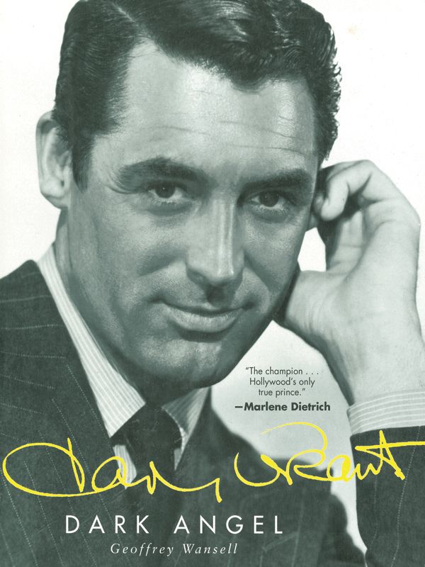 Cary Grant Dark Angel Wansell Geoffrey