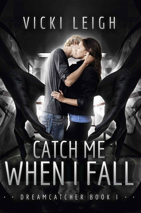Catch Me When I Fall Leigh Vicki