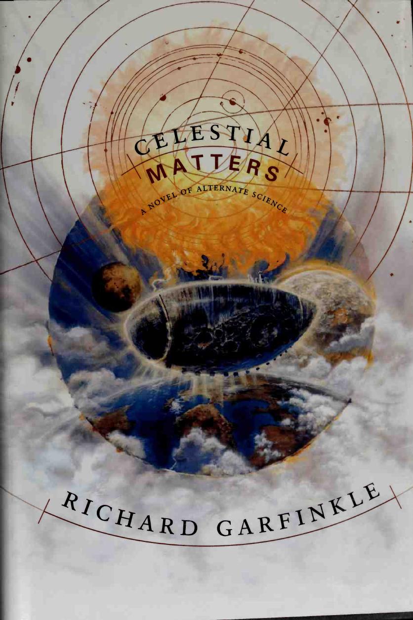 Celestial Matters Garfinkle Richard Garfinkle