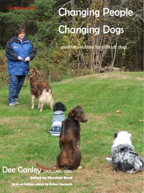 Changing People Changing Dogs Positive Solutions For Difficult Dogs Ganley Dee