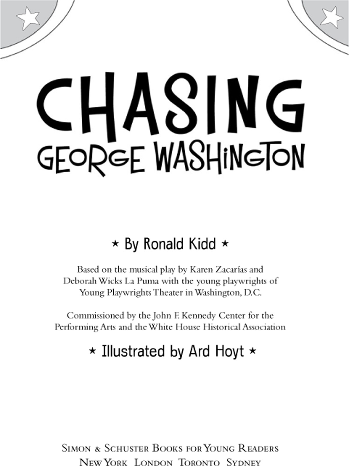Chasing George Washington The Kennedy Center Ronald Kidd Ard Hoyt