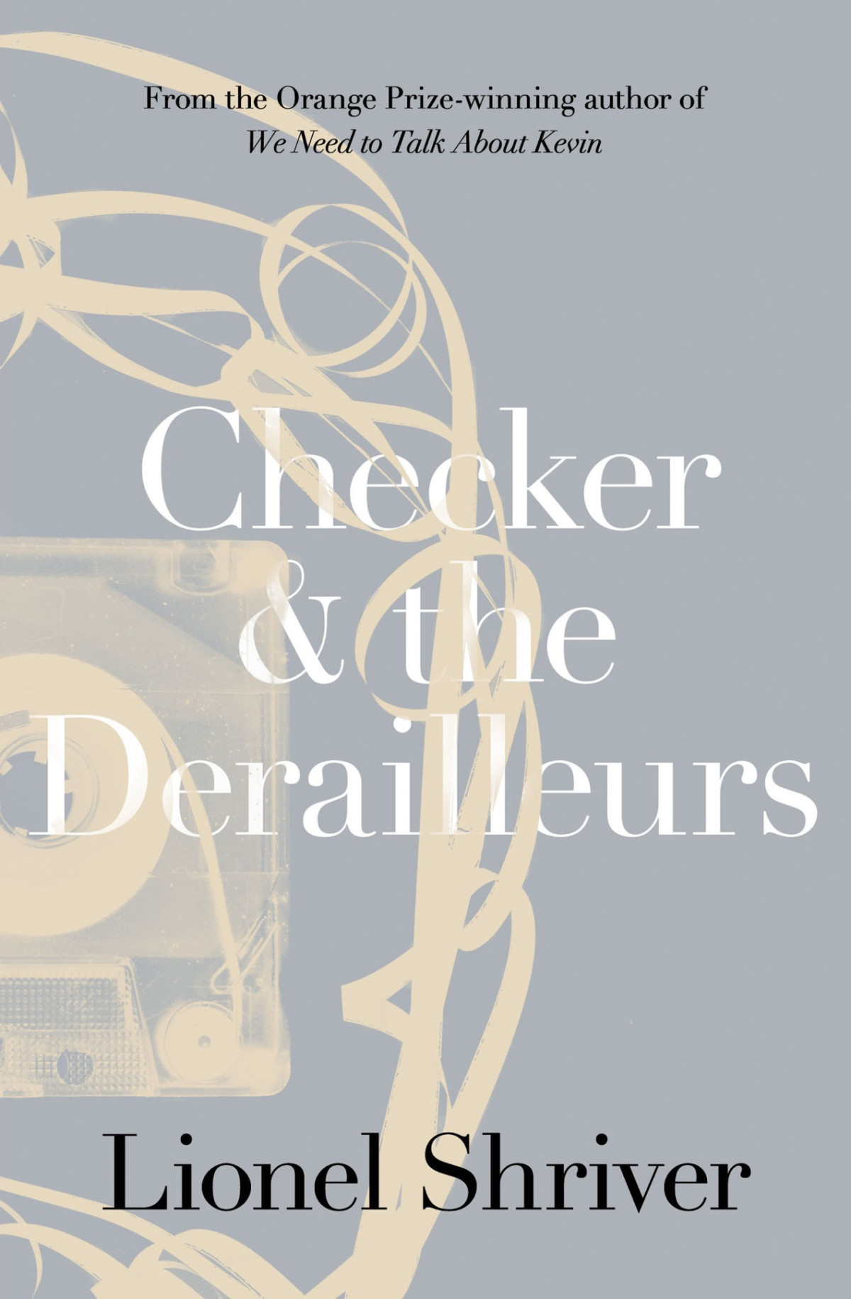 Checker And The Derailleurs Lionel Shriver