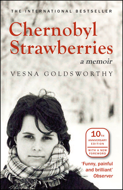 Chernobyl Strawberries A Memoir Goldsworthy Vesna