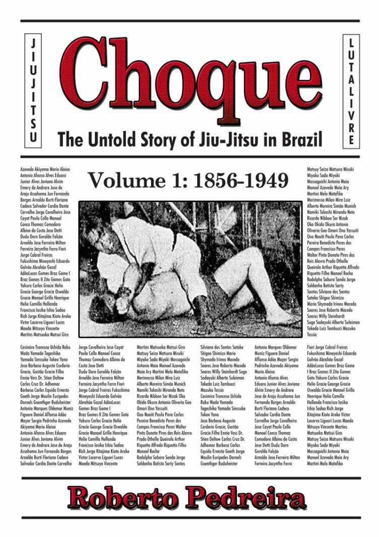 Choque The Untold Story Of Jiujitsu In Brazil Vol 01 18561949 Pedreira Roberto