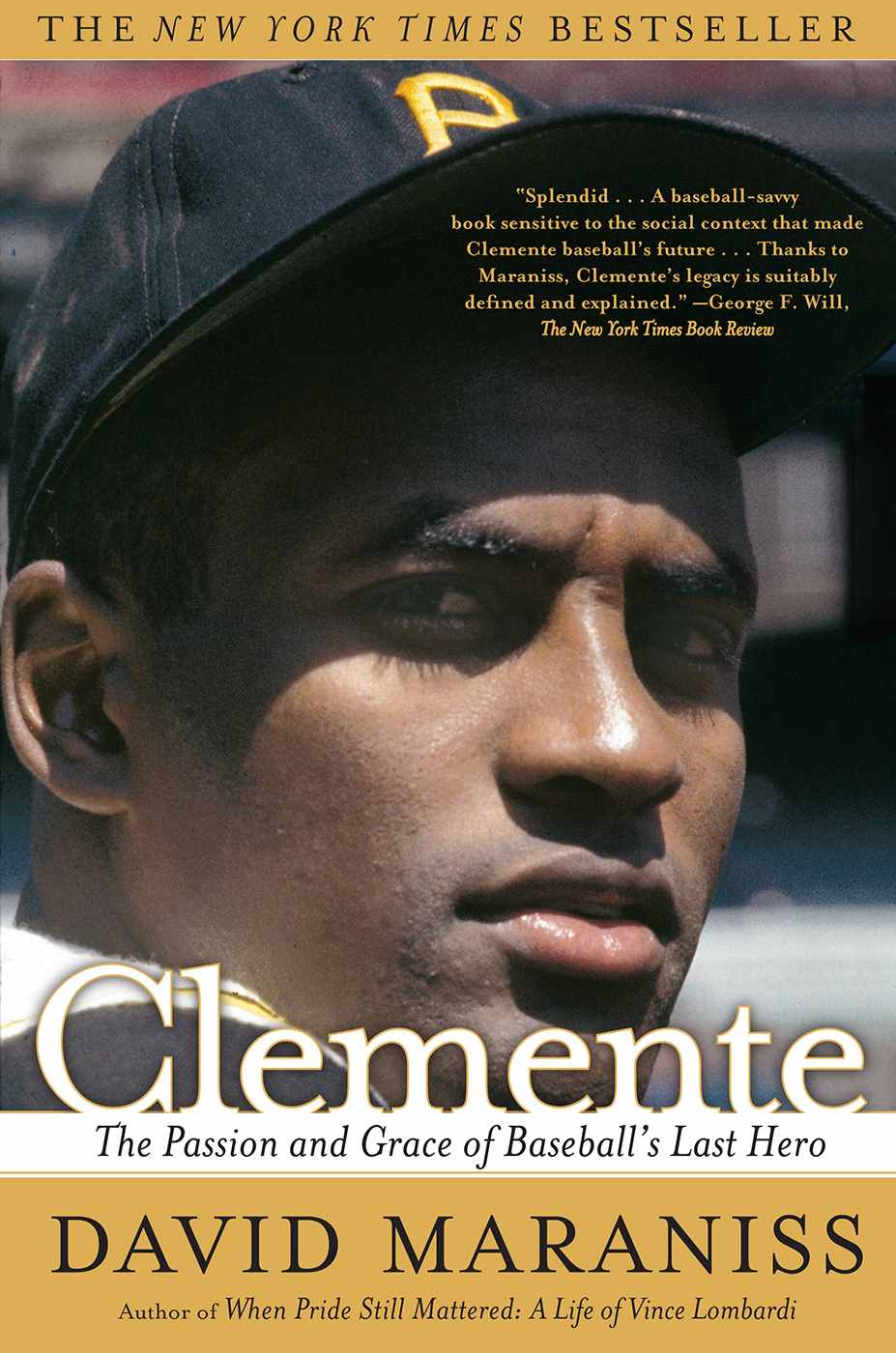 Clemente The Passion And Grace Of Baseballs Last Hero Maraniss David