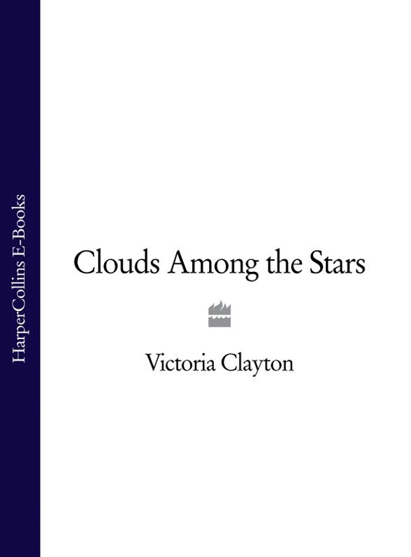 Clouds Among The Stars Clayton Victoria