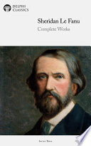 Delphi Complete Works Of Sheridan Le Fanu Illustrated Sheridan Le Fanu